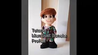 Cara Membuat Boneka Profesi