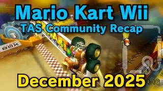 Mario Kart Wii - TAS Community Recap - December 2025