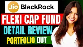 Jio BlackRock Flexi Cap Fund | First Portfolio Out Now - Best Flexi Cap Fund?