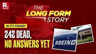 Air India 171 Tragedy: Boeing Faces Global Lawsuits As Families Demand Probe | The Long Form