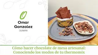 Como hacer chocolate de mesa artesanal: Conociendo los modos de tu thermomix