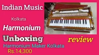 Indian Music Kolkata Harmonium Unboxing & Review || Harmonium Maker Kolkata|| Hamar BTPL||