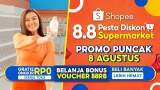 Gratis Ongkir Rp0 Semua Toko di Promo Puncak Shopee 8.8 Pesta Diskon Supermarket!