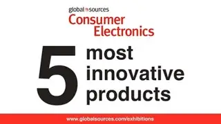 Innovations at 2018 Global Sources Consumer Electronics show