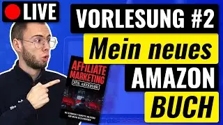 Live Vorlesung zu meinem neuen Amazon Buch "Affiliate Marketing für Anfänger" (nur noch heute gratis