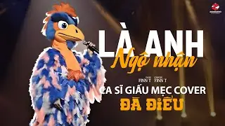 Là Anh Ngộ Nhận - Ca Sĩ Giấu Mẹc Cover (Đà Điểu Hot TikTok) | Em Vô Tư Dành Hết Chân Thành
