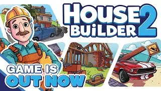 House Builder 2 - Launch Trailer
