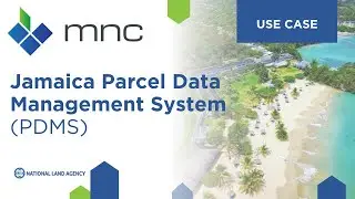Jamaica Parcel Data Management System (PDMS) Modernization Project for Jamaica | MNC Use Case