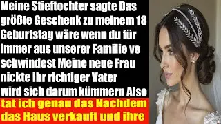 Zum 18 Geburtstag wünschte sie sich dass ich für immer aus der Familie verschwinde