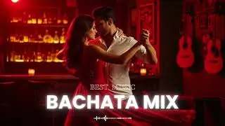 Bachata Dreams 2025 🎶 Romantic Latin Songs for Emotional Moments