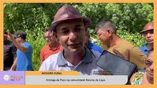 Entrega de Po&ccedil;o na Comunidade Rancho da Ca&ccedil;a