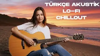 Turkish AI Music Journey ⚡ Acoustic Sunset Escape 🌊 LoFi Mediterranean Chillout Guitar Vibes I 2025
