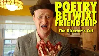 Poetry Betwixt Friendship: The Director's Cut | Absurdist Comedy Short Film
