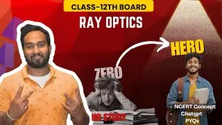 Ray Optics Crash Course &mdash; Part 1 | CBSE Class 12 | PYQs + NCERT + Exam Tricks