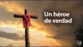 Un h&eacute;roe de verdad - Pastor Jorge H. L&oacute;pez