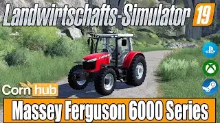 LS19 Modvorstellung - Massey Ferguson 6000 Series - LS19 Mods