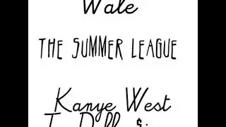Wale - The Summer League (CDQ) Feat. Kanye West & Ty Dolla $ign