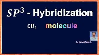 SP3 - Hybridization and the formation of methane (CH4) molecule
