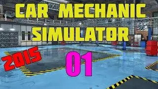 Car Mechanic Simulator 2015 - E01 - Most Difficult Tutorial Ever