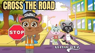 Cross The Road| By Unicatz (Kids Road Safety Song)