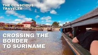 The Secret to Crossing the Border from French Guiana to Suriname