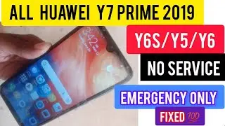 HUAWEI Y7 2019 PRIME, Y6s 2019 NO SERVICE, EMERGENCY NETWORK PROBLEM SOLUTION || NO NETWORK FIXED