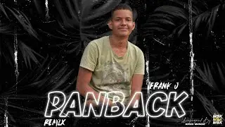 Frank J -Panback  ( Remix 2022 )