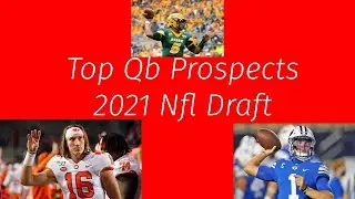 Top QB Prospects | 2021 NFL Draft |