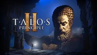 The Talos Principle 2 WALKTHROUGH | 