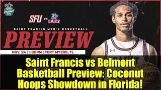 Saint Francis vs Belmont Basketball Preview: Coconut Hoops Showdown in Florida!