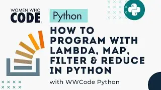 How to Program with Lambda, Map, Filter & Reduce in Python
