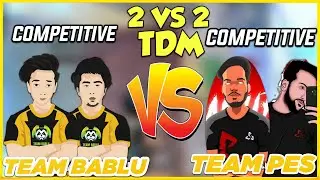 | TEAM BABLU | VS | PES | M4 ONLY  NO HATE FRIENDLY TDM