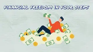 4 Steps To Financial Freedom