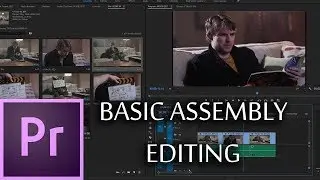 E14 - Basic Assembly Editing - Adobe Premiere Pro CC 2018