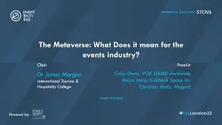 The Metaverse  What Does it mean for the events industry, Dr James Morgan   - Event Tech Live London