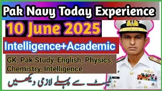 Pak Navy 10 June 2025 Experience l Pak Navy Today experience 2025