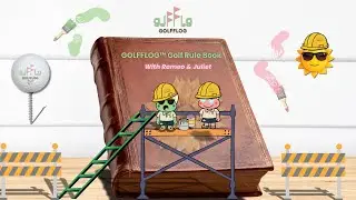 GOLFFLOG&trade; &mdash; Справочник правил гольфа | Правила гольфа в упрощенном виде с Ромео и Джульеттой
