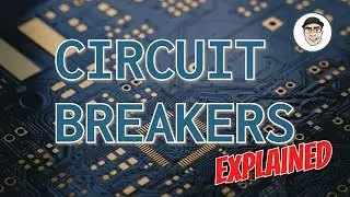 Circuit breakers explained