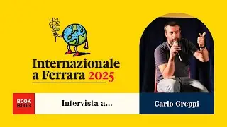 Internazionale 2025: intervista a Carlo Greppi