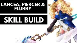 🎮Lancea || Piercer || Flurry || Skill Build || Dragon Nest SEA