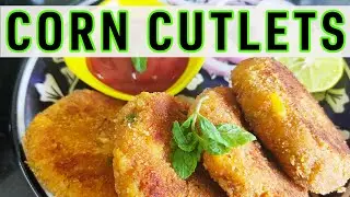 Corn Cutlet Recipe | कॉर्न कटलेट रेसिपी | Shallow Fry | Tasty Healthy Recipe | Tasty Food Recipe