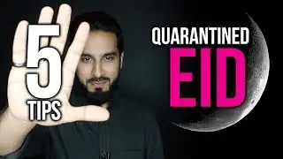 5 Tips for an Amazing Quarantined EID!