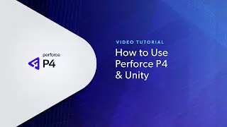 How to Use Perforce P4 & Unity
