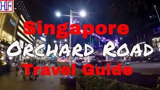 Singapore Orchard Road 🇸🇬 - Helpful Info for Visitors | Singapore Travel Guide Episode #9