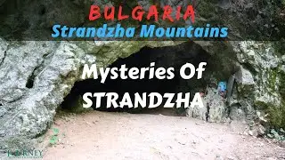 BULGARIA- The Mysteries of Strandzha Mountains
