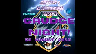 Grudge Night | 20 August 2025 | Hosted by JIREN7764 & SA Retrogaming