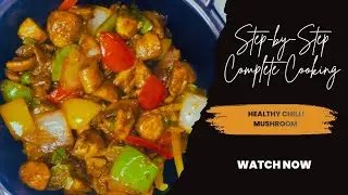 Healthy Chilli Mushrooms/Low Calorie Chili Mushroom At Home/Healthy Indo-Chinese/ Mushroom In 10 Min