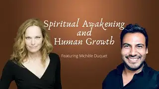 Interview with Mich&egrave;le DUQUET on Spiritual Awakening and Human Growth