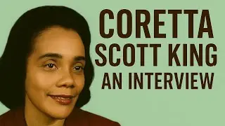 Coretta Scott King - An Interview #corettascottking #martinlutherking