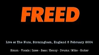 Freed - The Nuts, Birmingham, England - 5 February 2004
